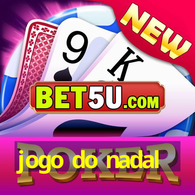 jogo do nadal